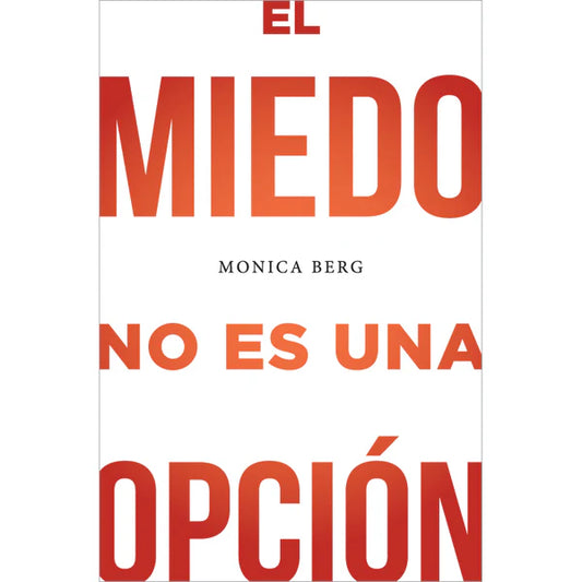 El miedo no es una opción, Monica Berg, The Kabbalah Centre (Español)