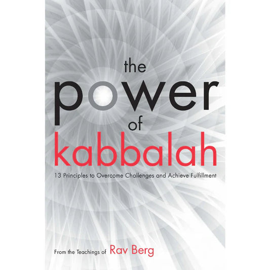 The Power of Kabbalah from the Teachings of Rav Berg, Yehuda Berg, The Kabbalah Centre (English)